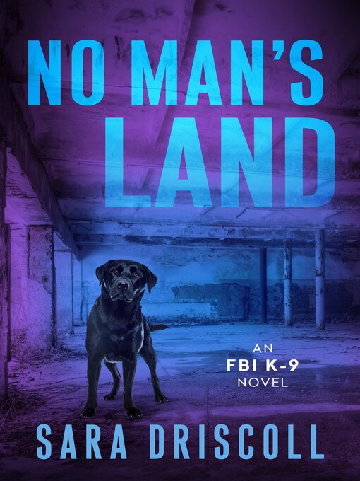 Title details for No Man's Land by Sara Driscoll - Available